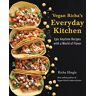 Richa Hingle - Vegan Richa's Everyday Kitchen: Epic Anytime Recipes with a World of Flavor - Preis vom 29.04.2024 04:59:55 h