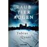 Tobias Quast - Raubtieraugen: Horrorthriller - Preis vom 19.04.2024 05:01:45 h