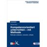 Gerhard Ziener - Kompetenzorientiert unterrichten - mit Methode: Methoden entdecken, verändern, erfinden - Preis vom 23.04.2024 05:00:15 h