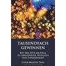 Dahl, Lynda Madden - TAUSENDFACH GEWINNEN: MIT DEM SETH-MATERIAL ZU LEBENSFREUDE, WOHLSEIN UND ZUFRIEDENHEIT - Preis vom 25.04.2024 05:08:43 h