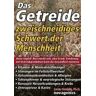 Loren Cordain - Das Getreide - Zweischneidiges Schwert der Menschheit: Unser täglich' Brot macht satt, aber krank. Ernährung mit Getreideprodukten kann die Gesundheit ruinieren - Preis vom 18.04.2024 05:05:10 h