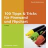 Bernd Weidenmann - 100 Tipps & Tricks für Pinnwand und Flipchart (Beltz Weiterbildung) - Preis vom 28.03.2024 06:04:05 h