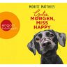 Moritz Matthies - Guten Morgen, Miss Happy - Preis vom 18.04.2024 05:05:10 h