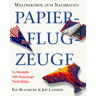 Ken Blackburn - Papierflugzeuge. Weltrekorde zum Nachbauen - Preis vom 22.04.2024 04:55:03 h