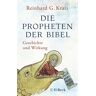 Kratz, Reinhard G. - Die Propheten der Bibel: Geschichte und Wirkung (Beck Paperback) - Preis vom 29.03.2024 06:04:23 h