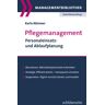 Karla Kämmer - Pflegemanagement: Personaleinsatz- und Ablaufplanung - Preis vom 18.04.2024 05:05:10 h