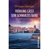 Georget - Frühling lässt sein schwarzes Band: Ein Südfrankreich-Krimi   Atmosphärische Krimiunterhaltung für Reisende und Daheimgebliebene (Roussillon-Krimi, Band 4) - Preis vom 28.03.2024 06:04:05 h