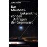 Lüke, Professor Ulrich - Das Glaubensbekenntnis vor den Anfragen der Gegenwart - Preis vom 24.04.2024 05:05:17 h