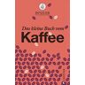 Dinzler Kaffeerösterei AG - Kaffeebuch: Das kleine Buch vom Kaffee. Kaffeewissen für Anfänger. Geschichte, Anbau, Zubereitung und Rezepturen. Von der Kaffeerösterei Dinzler. - Preis vom 04.05.2024 04:57:19 h