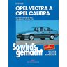 Rüdiger Etzold - Opel Vectra A 9/88 bis 9/95 / Calibra 2/90 bis 7/97: So wird's gemacht - Band 66 - Preis vom 28.03.2024 06:04:05 h