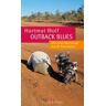 Hartmut Wolf - Outback Blues: Mit dem Motorrad durch Australien - Preis vom 29.04.2024 04:59:55 h