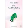 Frida Isberg - Die Markierung: Roman - Preis vom 05.05.2024 04:53:23 h