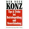 Franz Konz - Der neue Konz, Tips & Tricks bei Betriebsprüfung und Steuerfahndung - Preis vom 04.05.2024 04:57:19 h