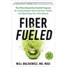Will Bulsiewicz MD - Fiber Fueled: The Plant-Based Gut Health Program for Losing Weight, Restoring Your Health, and Optimizing Your Microbiome - Preis vom 29.04.2024 04:59:55 h