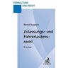 Bernd Huppertz - Zulassungs- und Fahrerlaubnisrecht: Eine praxisorientierte Darstellung - Preis vom 05.05.2024 04:53:23 h