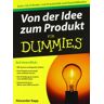 Alexander Rapp - Von der Idee zum Produkt für Dummies: Seien Sie Erfinder: mit Kreativität und Geschäftssinn (Fur Dummies) - Preis vom 24.04.2024 05:05:17 h