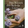 unbekannt - Das Wissen der Weleda Gärtner - Preis vom 08.05.2024 04:49:53 h