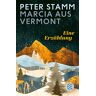 Peter Stamm - Marcia aus Vermont: Eine Erzählung - Preis vom 25.04.2024 05:08:43 h