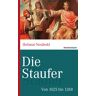 Helmut Neuhold - Die Staufer: Von 1025 bis 1268 - Preis vom 19.04.2024 05:01:45 h