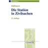 Tobias Dallmayer - Die Station in Zivilsachen: Grundkurs für Rechtsreferendare (Grundkurse/Referendariat) - Preis vom 24.04.2024 05:05:17 h