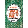 Nagel - Was kostet die Welt: Roman - Preis vom 02.05.2024 04:56:15 h