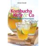 Ulrich Arndt - Kombucha, Kefir & Co - Preis vom 03.05.2024 04:54:52 h