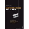 Christian Rieck - Männersache Rasieren - Handbuch für den Rasur-Aficionado - Preis vom 28.04.2024 04:54:08 h