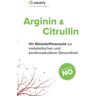 Chris Michalk - Arginin und Citrullin: Mit Stickstoffmonoxid zur metabolischen und kardiovaskulaeren Gesundheit. - Preis vom 05.05.2024 04:53:23 h