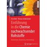 Arno Behr - Einführung in die Chemie nachwachsender Rohstoffe: Vorkommen, Konversion, Verwendung - Preis vom 05.05.2024 04:53:23 h