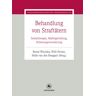 Bernd Wischka - Behandlung von Straftätern: Sozialtherapie, Maßregelvollzug, Sicherungsverwahrung - Preis vom 19.04.2024 05:01:45 h