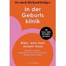 Krüger, Dr. med. Richard - In der Geburtsklinik: Alles, was man wissen muss - Abläufe verstehen, Bedürfnisse klar kommunizieren, fundiert entscheiden - Mit Extra-Infos für Begleitpersonen - - Preis vom 27.04.2024 04:56:19 h