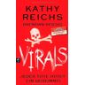 Kathy Reichs - VIRALS - Jeder Tote hütet ein Geheimnis: Band 3 - Preis vom 28.04.2024 04:54:08 h