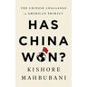 Kishore Mahbubani - Has China Won?: The Chinese Challenge to American Primacy - Preis vom 04.05.2024 04:57:19 h