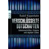 Rudolf Kippenhahn - Verschlüsselte Botschaften: Geheimschrift, Enigma und digitale Codes - Preis vom 28.03.2024 06:04:05 h