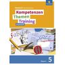 unbekannt - Kompetenzen - Themen - Training - Ausgabe 2017 für die Sekundarstufe I in Bayern: Arbeitsheft 5 - Preis vom 30.04.2024 04:54:15 h