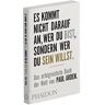 Es kommt nicht darauf an, wer Du bist, sondern wer Du sein willst: Das erfolgreichste Buch der Welt von Paul Arden - Preis vom 29.04.2024 04:59:55 h