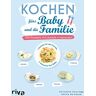 Christelle Courrège - Kochen fürs Baby und die Familie: 100 Rezepte mit jeweils 4 Varianten - Preis vom 24.04.2024 05:05:17 h