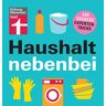 Christian Eigner - Haushalt nebenbei: 500 saubere Expertentricks - Preis vom 18.04.2024 05:05:10 h