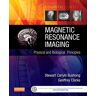 Bushong, Stewart C. - Magnetic Resonance Imaging: Physical and Biological Principles, 4e - Preis vom 03.05.2024 04:54:52 h