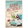 Margherita Giovanni - Adria mortale - Tödliches Tonikum: Kriminalroman - Preis vom 05.05.2024 04:53:23 h
