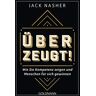 Jack Nasher - Überzeugt!: Wie Sie Kompetenz zeigen und Menschen für sich gewinnen - Preis vom 19.04.2024 05:01:45 h