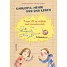 Anette Beckmann - Carlotta, Henri und das Leben: Tante Uli ist verliebt und vermehrt sich (Sachbuch) - Preis vom 18.04.2024 05:05:10 h