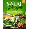 Isa Schmidt - Salat Rezepte XXL: 230+ leckere Salate kombinierbar mit zahlreichen Dressings und Saucen. Vielfältige Salatvariationen mit ganz viel Geschmack - Preis vom 17.04.2024 05:01:18 h