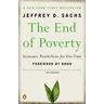 Sachs, Jeffrey D. - The End of Poverty: Economic Possibilities for Our Time - Preis vom 24.04.2024 05:05:17 h