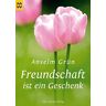 Anselm Grün - Freundschaft ist ein Geschenk, Münsterschwarzacher Geschenkheft - Preis vom 28.04.2024 04:54:08 h