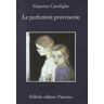 Gianrico Carofiglio - Le perfezioni provvisorie - Preis vom 17.04.2024 05:01:18 h