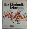 Eddy Marron - Die Rhythmik-Lehre: Ein musikalisches Arbeitsbuch: Ein musikalisches Arbeitsbuch für Instrumentalisten, Sänger und Tänzer in Klassik, Rock, Pop und Jazz - Preis vom 22.04.2024 04:55:03 h