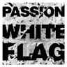Passion - Passion: White Flag - Preis vom 03.05.2024 04:54:52 h