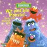 Sesamstrasse - Wir sind alle Monster - Preis vom 24.04.2024 05:05:17 h