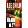Lee Child - The Hard Way: A Jack Reacher Novel (Jack Reacher Novels) - Preis vom 18.04.2024 05:05:10 h